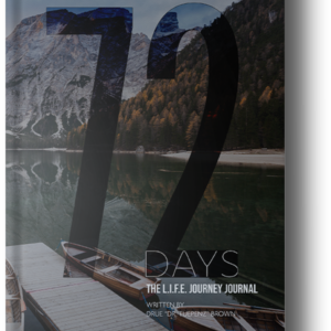 72 Days: The L.I.F.E. Journey Journal