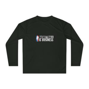 Basketball Is Business Unisex Performance Long Sleeve Shirt